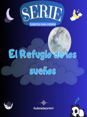 cover image of El refugio de los sueños--Cuentos para dormir, Cuento 35